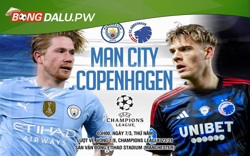 Nhận định trận Man City vs Copenhagen 03h00 ngày 7-3