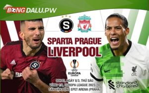 Nhận định trận Sparta Praha vs Liverpool 00h45 ngày 8-3