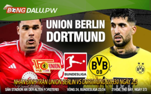 Nhận định trận Union Berlin vs Dortmund 21h30 ngày 2-3