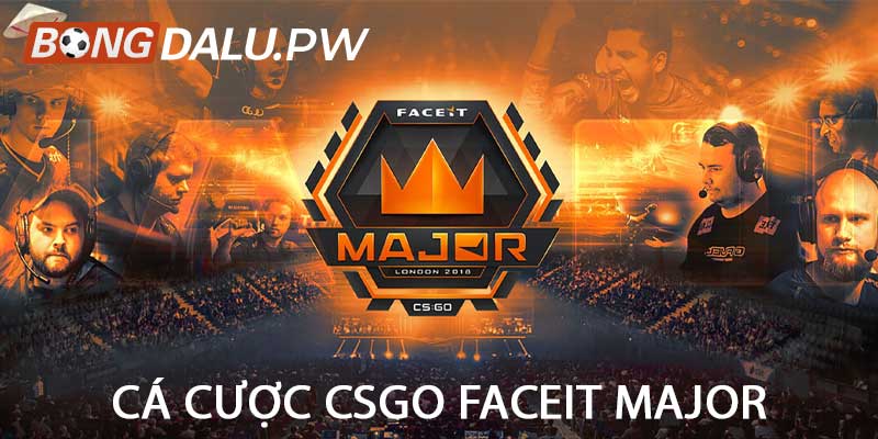 Cá cược CSGO FACEIT Major