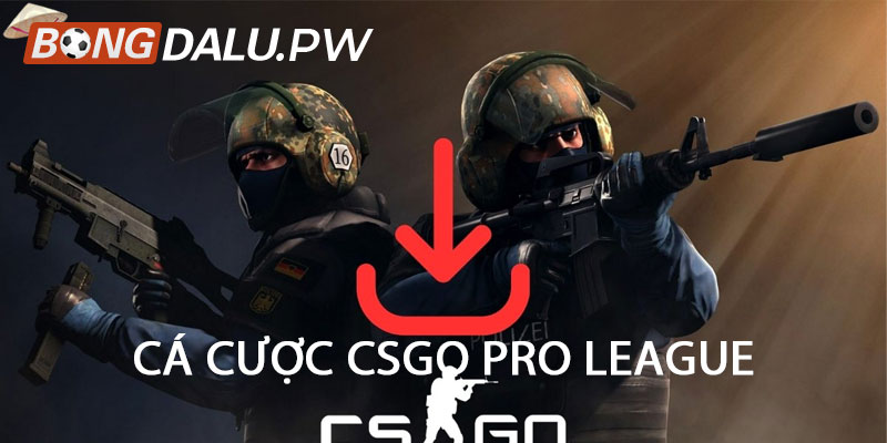 Cá cược CSGO Pro League
