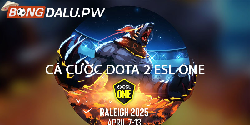 Cá cược Dota 2 ESL One