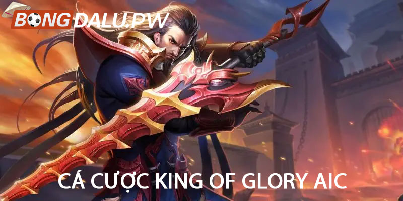 Cá cược King of Glory AIC