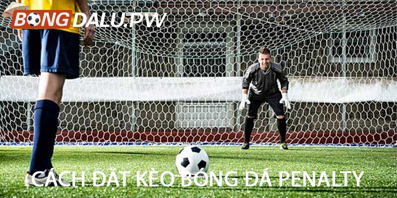 Cách Đặt Kèo Bóng Đá Penalty