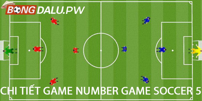 Chi tiết game Number game soccer 5