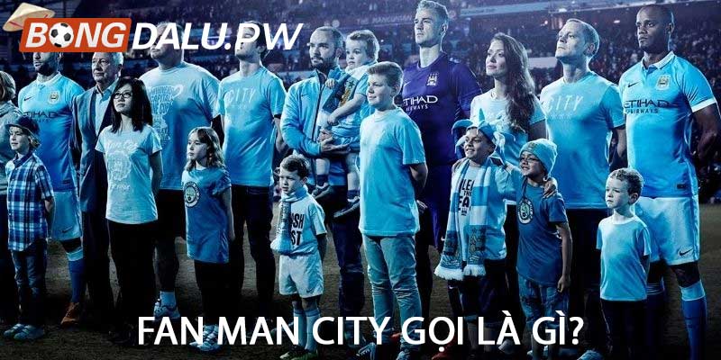 Fan Man City Gọi Là Gì?