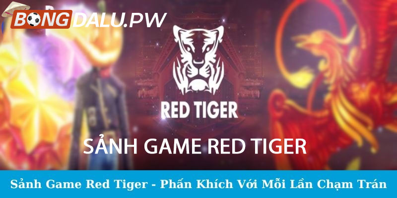 Sảnh game Red Tiger