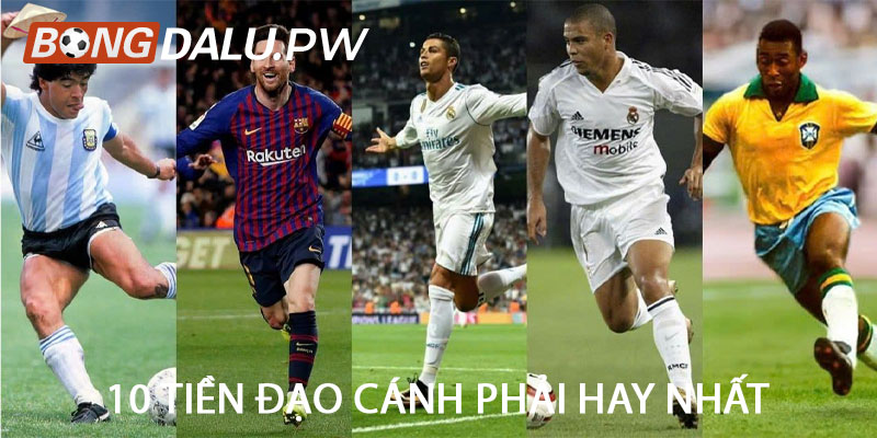 10 tiền đạo cánh phải hay nhất