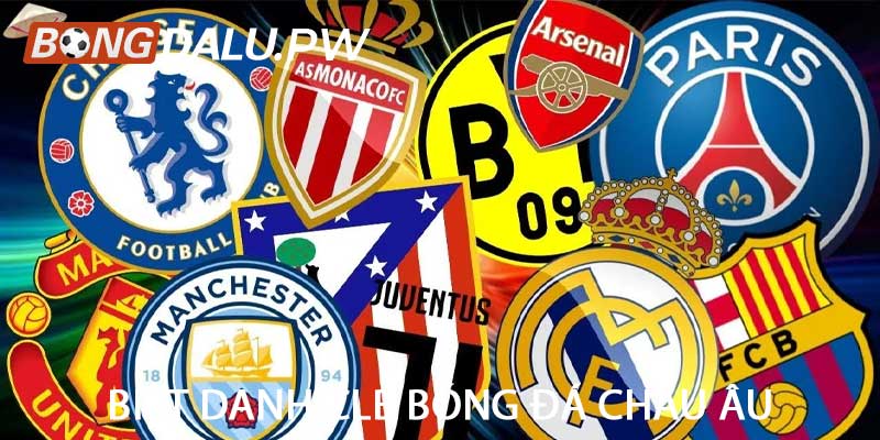 Biệt danh CLB bóng đá Châu Âu