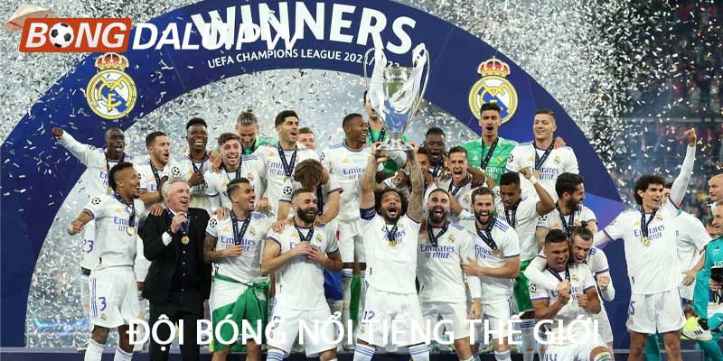 Đội bóng nổi tiếng thế giới