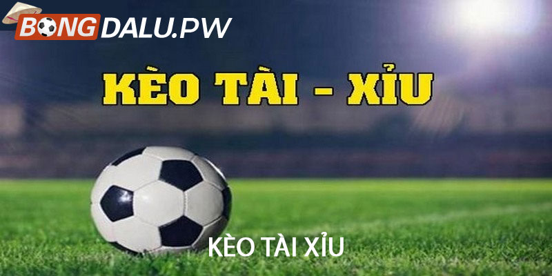 Kèo tài xỉu