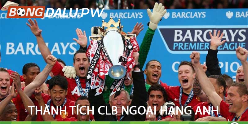 Thành tích CLB Ngoại hạng Anh