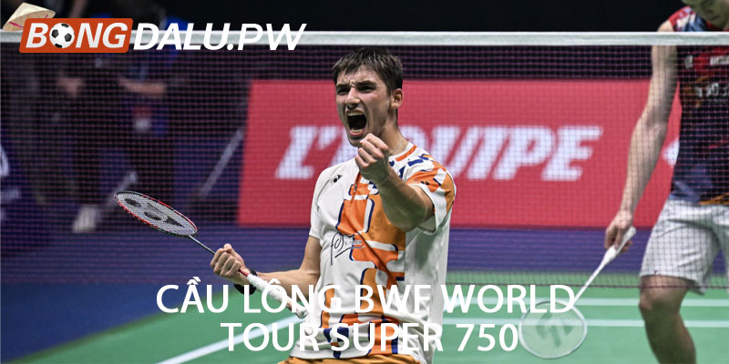 cầu lông BWF World Tour Super 750